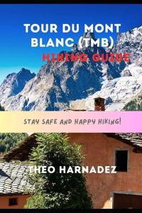 Tour Du Mont Blanc (Tmb) Hiking Guide