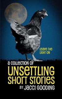 A Collection of Unsettling Short Stories