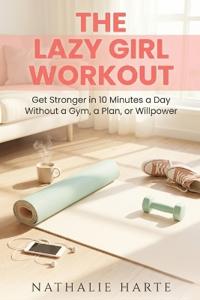 The Lazy Girl Workout