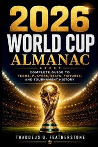 2026 World Cup Almanac
