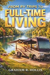 From RV Trips to Full-Time Living
