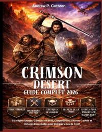 Crimson Desert Guide Complet 2026