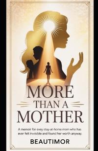 More Than a Mother