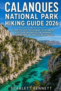 Calanques National Park Hiking Guide 2026