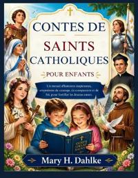 Contes de Saints Catholiques Pour Enfants