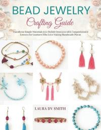 Bead Jewelry Crafting Guide
