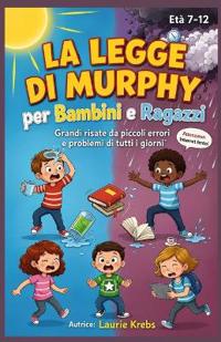 La legge di Murphy per bambini e ragazzi