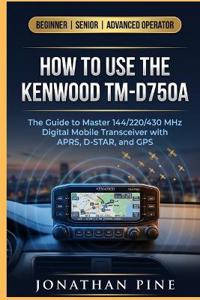 How to use the Kenwood TM-D750A