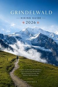 Grindelwald Hiking Guide 2026