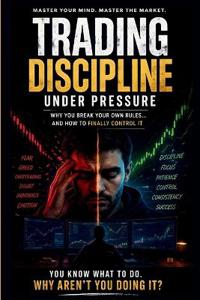 Trading Discipline Under Pressure