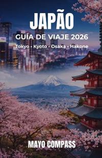 Guía de Viaje a Japón 2026