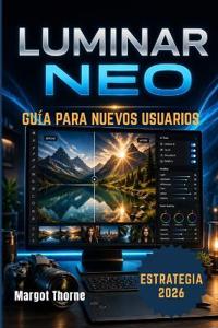 Luminar Neo Guía del Usuario 2026