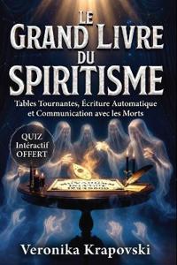 Le Grand Livre Du Spiritisme
