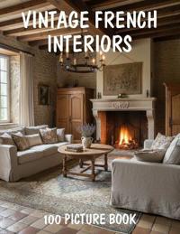 100 Vintage French Interiors