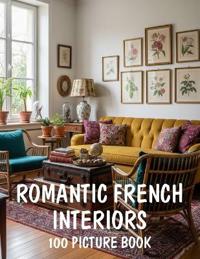 100 Romantic French Interiors