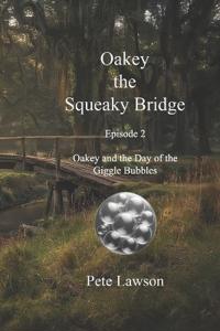 Oakey the Squeaky Bridge