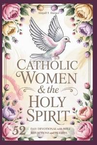 Catholic Women And The Holy Sprit