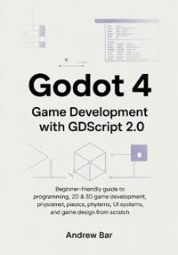 Godot 4 Game Development with GDScript 2.0