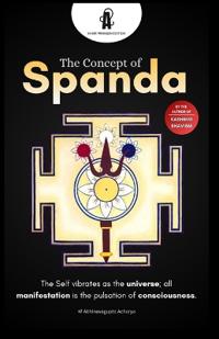 Spanda, The Hidden Pulse of Consciousness