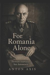 For Romania Alone