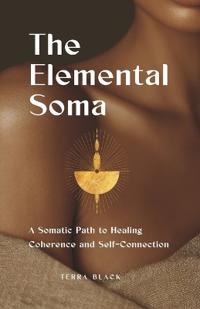 The Elemental Soma