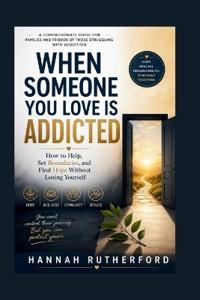 When Someone You Love Is Addicted