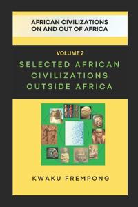 Selected African Civilizations Outside Africa