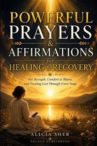 Powerful Prayers & Affirmations for Healing & Recovery