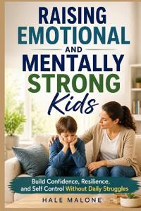 RAISING EMOTIONAL AND MENTALLY STRONG Kids