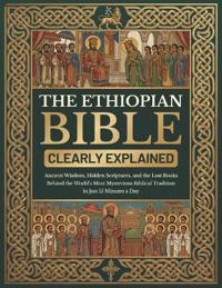 The Ethiopian Bible Clearly Explained