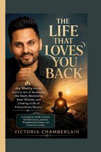 The Life That Loves You Back