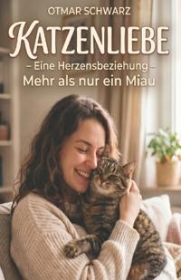 Katzenliebe - Mehr als nur ein Miau