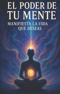 El poder de tu Mente
