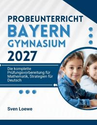 Probeunterricht Bayern Gymnasium 2027