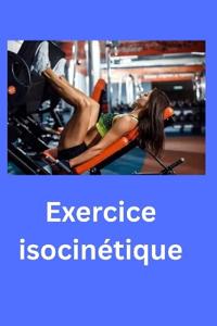 Exercice isocinétique