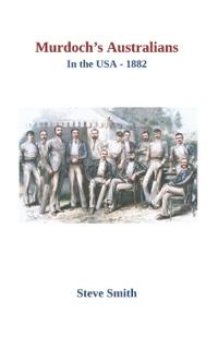 Murdoch's Australians in the USA 1882