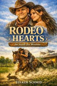 Rodeo Hearts - Im Staub des Westens
