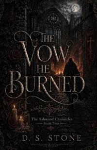 The Vow He Burned