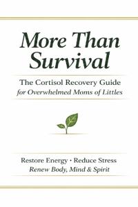 More Than Survival
