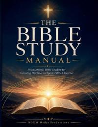 The Bible Study Manual