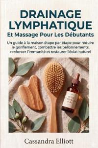 Drainage Lymphatique Et Massage Pour Les Débutants
