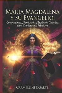 María Magdalena y su Evangelio