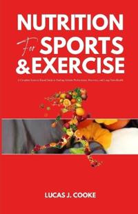 Nutrition for Sports and Exercise