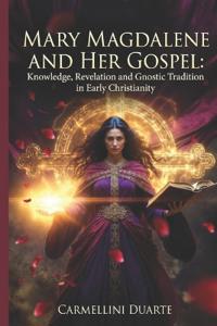 Mary Magdalene and Her Gospel
