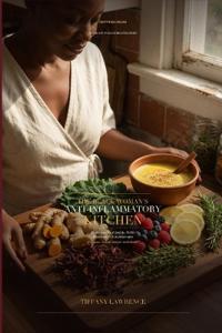 The Black Woman's Anti-Inflammatory Kitchen