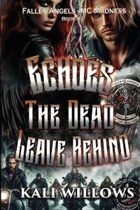 Echoes the Dead Leave Behind