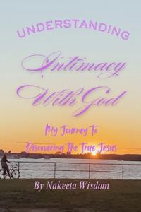 Understanding Intimacy With God