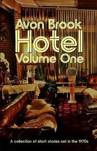 Avon Brook Hotel Volume One