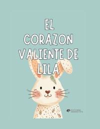 El corazón valiente de Lila