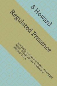 Regulated Presence